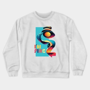 I'm Fine. Abstract Typographic Design Crewneck Sweatshirt